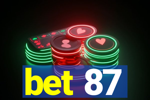 bet 87